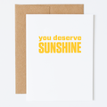 You Deserve Sunshine