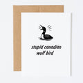 Stupid Canadian Wolf Bird